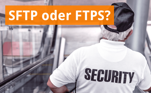 SFTP oder FTPS? Beide sicher. (Bildquelle)