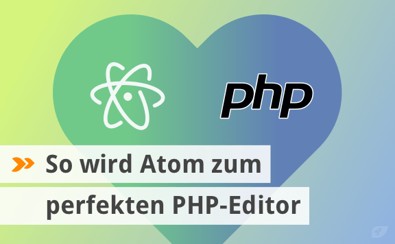 So wird Atom zum perfekten PHP-Editor.