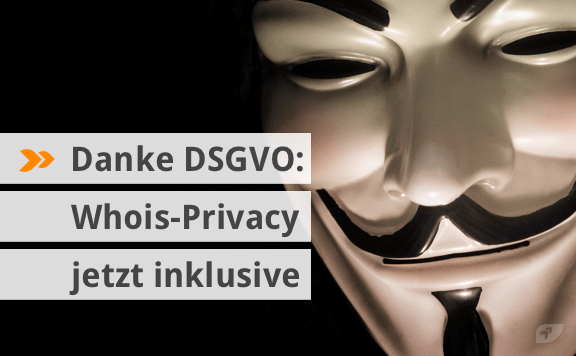 Danke DSGVO: Whois-Privacy jetzt inklusive