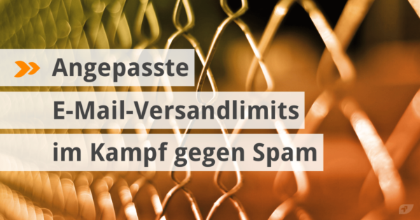 Angepasste E-Mail-Versandlimits im Kampf gegen Spam.