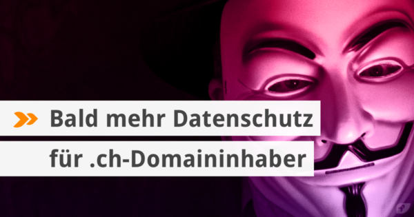 Bald mehr Datenschutz für .ch-Domain-Inhaber.